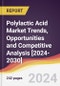 Polylactic Acid Market Trends, Opportunities and Competitive Analysis [2024-2030] - Product Image